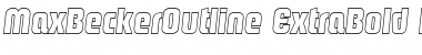 MaxBeckerOutline-ExtraBold Italic Font