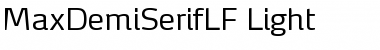 Download MaxDemiSerifLF-Light Font