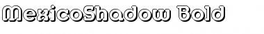 Download MexicoShadow Font
