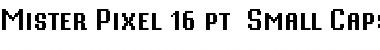 Download Mister Pixel 16 pt - Small Caps Font