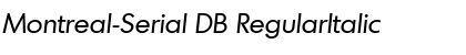 Montreal-Serial DB RegularItalic Font