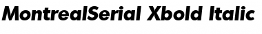 MontrealSerial-Xbold Italic Font