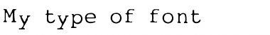 My type of font Regular Font