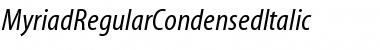 MyriadRegularCondensedItalic Normal Font