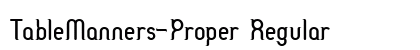 TableManners-Proper Regular Font Preview TableManners-Proper Regular Font Preview