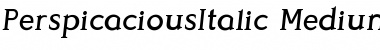 Perspicacious Italic Medium Font