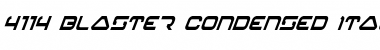 4114 Blaster Condensed Italic Font