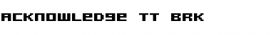 Acknowledge TT (BRK) Regular Font