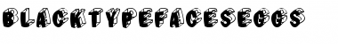 BlackTypefacesEggs Regular Font
