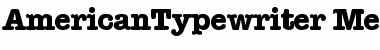 AmericanTypewriter-Medium-Bold Regular Font