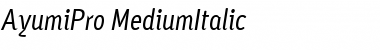 Ayumi Pro Medium Italic Font