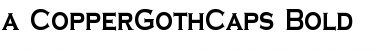 a_CopperGothCaps Bold Font