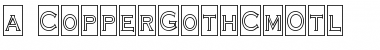 a_CopperGothCmOtl Regular Font