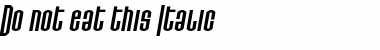 Do not eat this Italic Regular Font