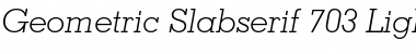 GeoSlab703 Lt BT Light Italic Font
