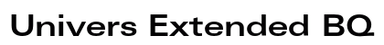 Univers Extended BQ Regular Font Univers Extended BQ Regular Font Preview